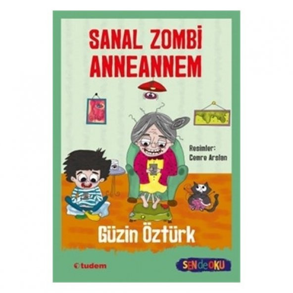 Tudem Sen De Oku- Sanal Zombi Anneannem