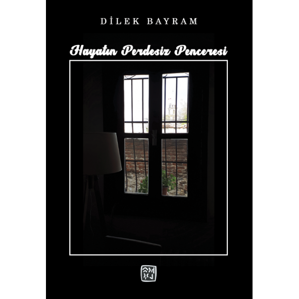 Hayatın Perdesiz Penceresi