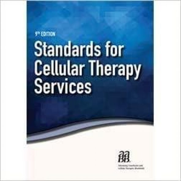 Standards for Cellular Therapy Services 9.Baskı 193110