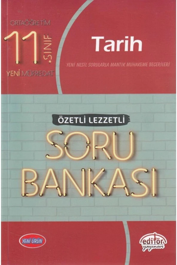 EDİTÖR 11.SINIF TARİH ÖZETLİ LEZZETLİ SORU BANKASI