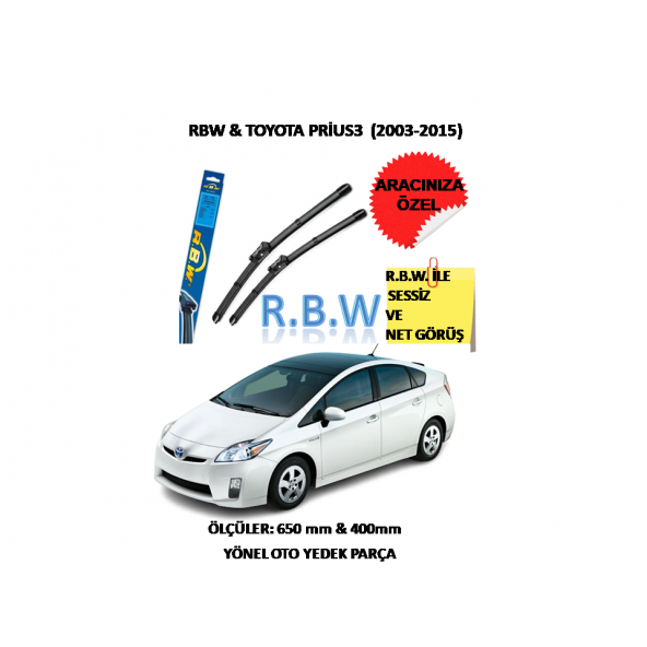 RBW Toyota Prius 3 (2003-2015) Hybrid Tip Kancalı Araca Özel Silecek Seti