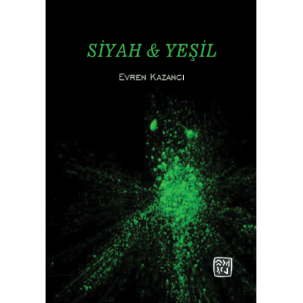 Siyah Yeşil - Evren Kazancı