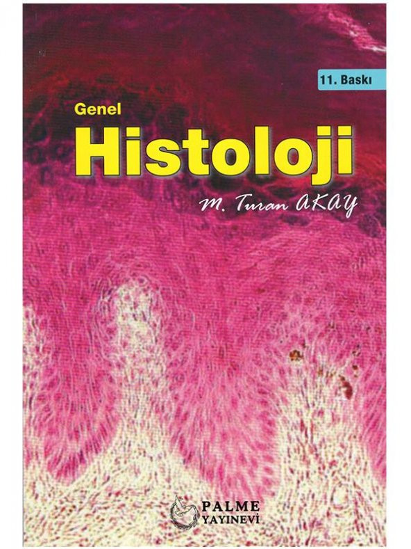 GENEL HİSTOLOJİ T.AKAY ( PALME ) YENİ - 1