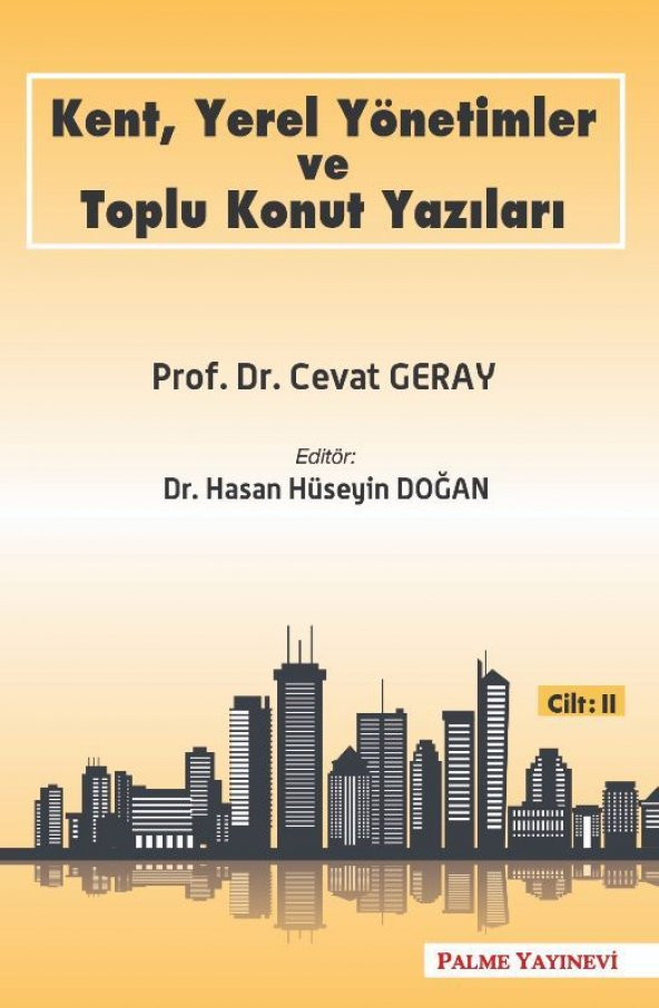 KENT YEREL YÖNETİMLER VE TOPLU KONUT YAZILARI CİLT-2