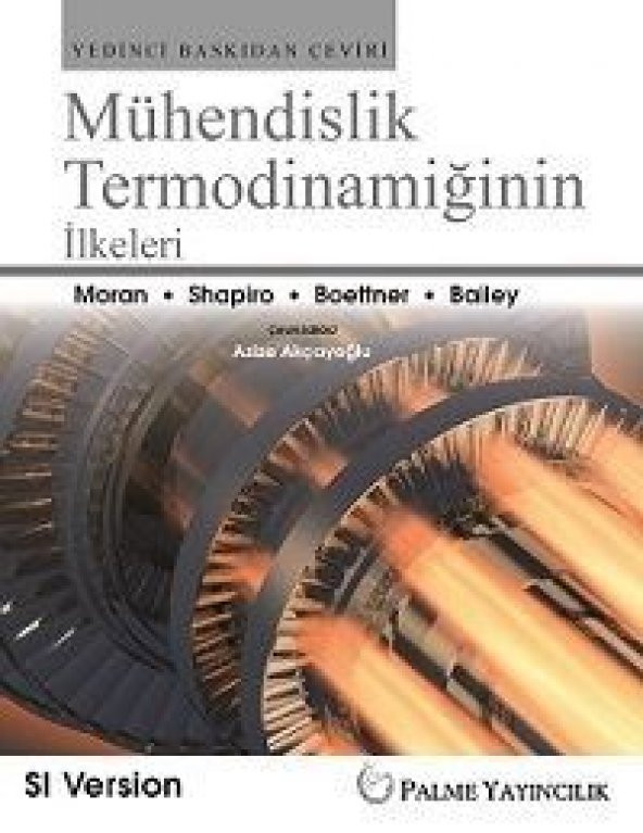 MÜHENDİSLİK TERMODİNAMİĞİNİN İLKELERİ - MORAN (PALME)