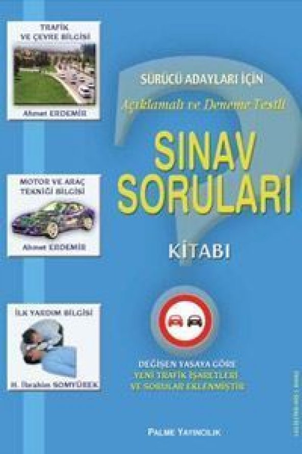 SÜRÜCÜ ADAYLARI İÇİN AÇIKLAMALI SINAV SOR.-PALME