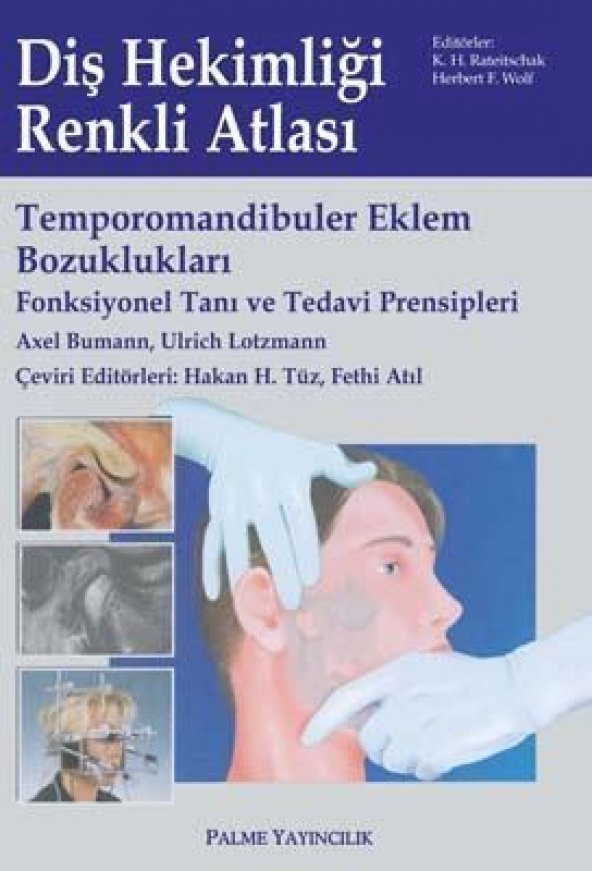 DİŞ HEKİMLİĞİ RENKLİ ATLASI TEMPOROMANDİBULER EKLEM BOZUKLUKLARI - PALME