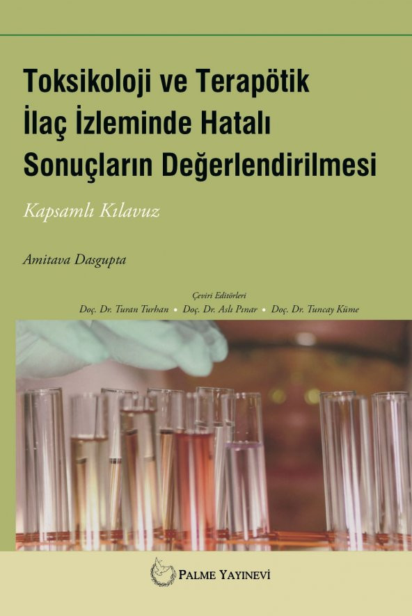 TOKSİKOLOJİ VE TERAPÖTİK İLAÇ İZLEMİNDE HATALI SONUÇLARIN DEĞER.(PALME)
