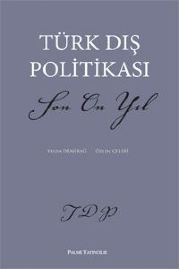 TÜRK DIŞ POLİTİKASI SON ON YIL - PALME