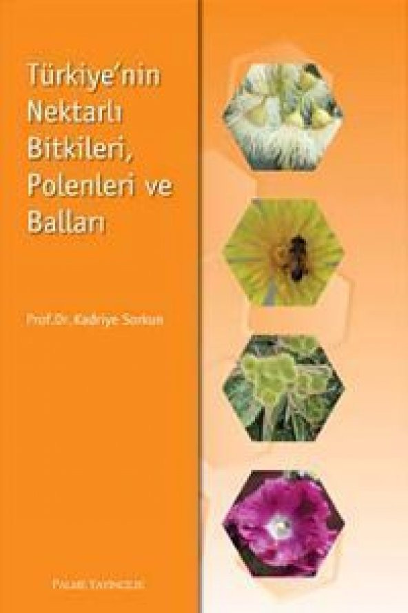 TÜRKİYENİN NEKTARLI BİTKİLERİ POLENLERİ VE BALLARI - PALME