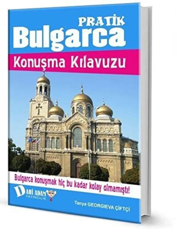 Pratik Bulgarca Konuşma Kılavuzu (Kapak değişebilir)