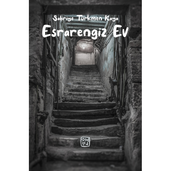 Esrarengiz Ev - Sabriye Türkmen Kaya