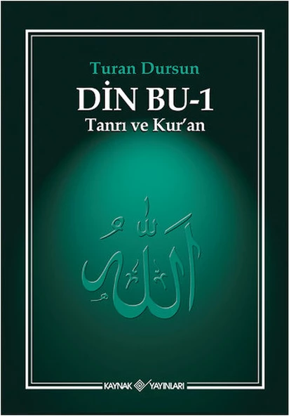 DİN BU 1 TANRI VE KURAN