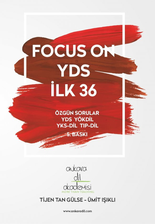 Focus On YDS İlk 36 Ankara Dil Akademisi Tijen Tan Gülse & Ümit Işıklı Temmuz 2019 İngilizce Ciltsiz