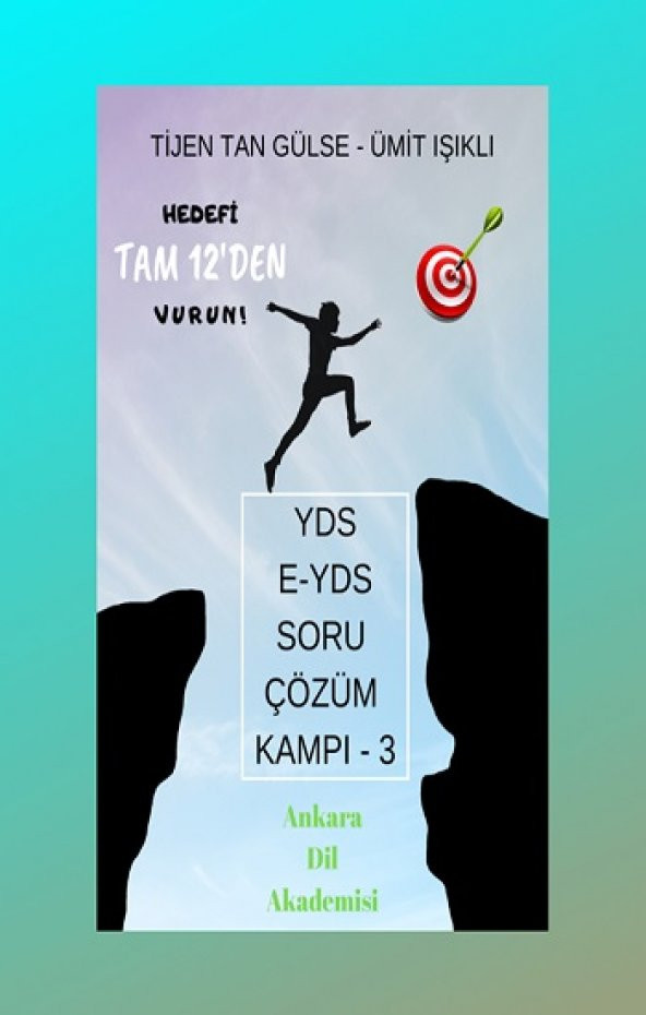 YDS / E-YDS Soru Çözüm Kampı Kitabı - 3 Ankara Dil Akademisi Tijen Tan Gülse & Ümit Işıklı Nisan 2021 Türkçe Ciltsiz