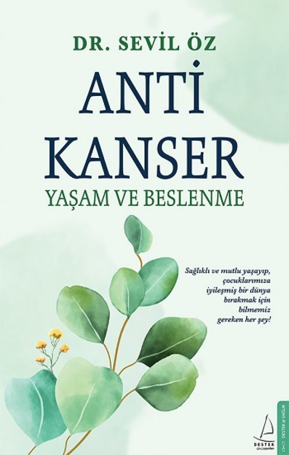 Anti Kanser Yaşam ve Beslenme Destek Yayınları Sevil Öz Mart 2022 Türkçe Ciltsiz