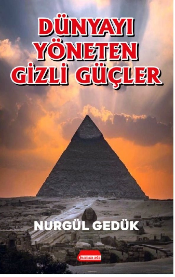 Dünyayı Yöneten Gizli Güçler Kırmızı Ada Yayınları Nurgül Gedük Ekim 2022 Türkçe Ciltsiz