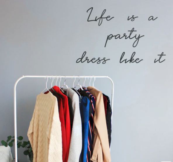 LİFE İS A PARTY DRESS LİKE IT