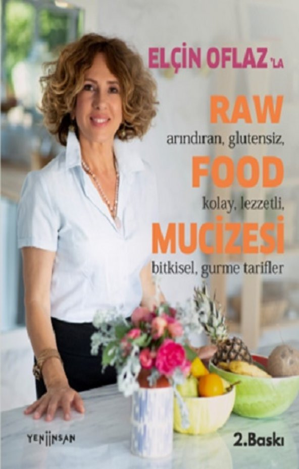 Elçin Oflazla Raw Food Mucizesi Yeni İnsan Yayınları Elçin Oflaz Haziran 2022 Türkçe Ciltsiz