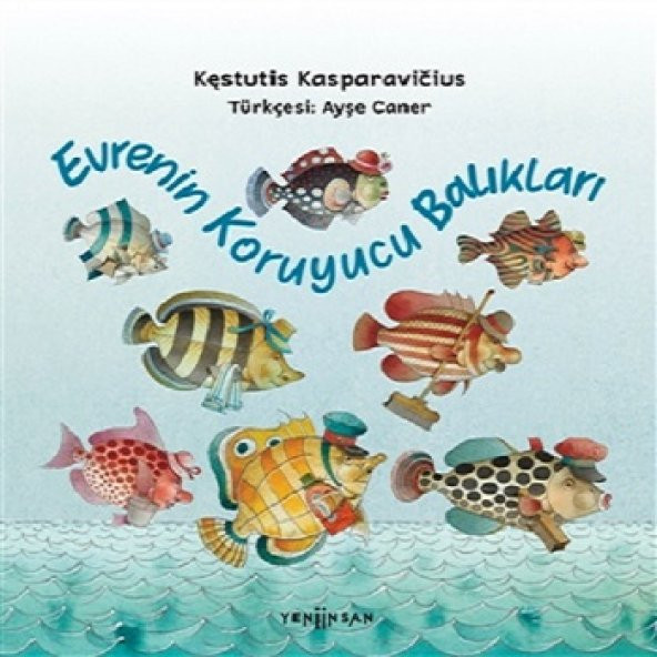 Evrenin Koruyucu Balıkları Yeni İnsan Yayınları Kestutis Kasparavicius Haziran 2022 Türkçe Ciltsiz
