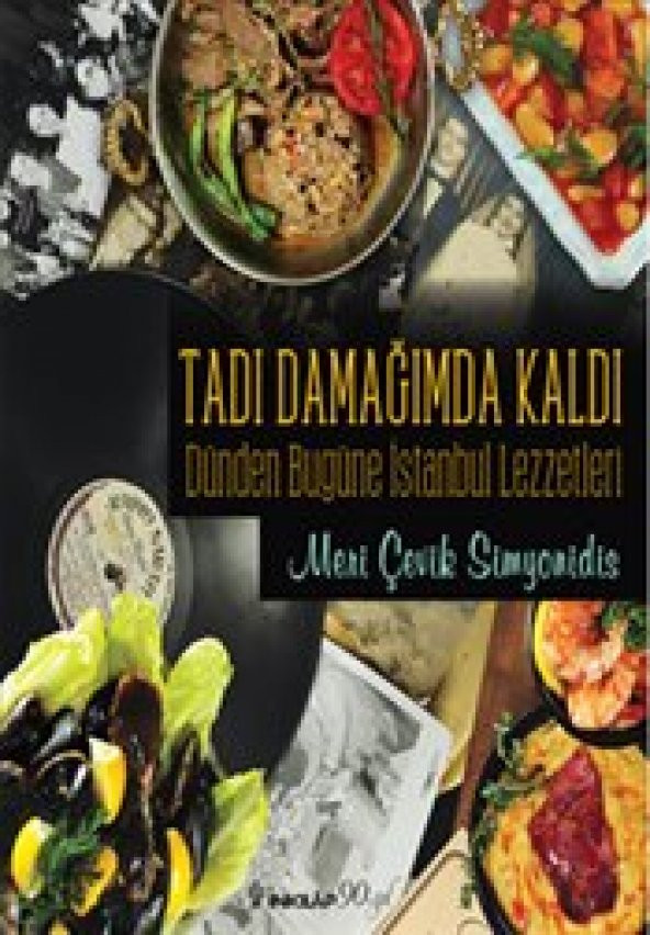 Tadı Damağımda Kaldı İnkılap Kitabevi Meri Çevik Simyonidis Şubat 2017 Türkçe Ciltsiz