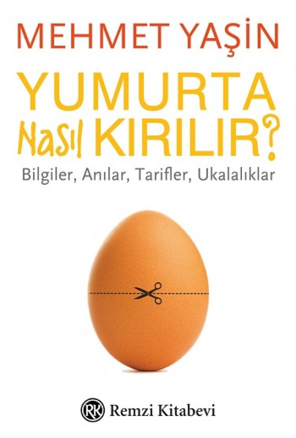 Yumurta Nasıl Kırılır Remzi Kitabevi Kolektif Eylül 2019 Türkçe Ciltsiz