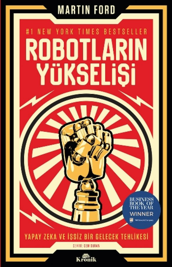 Robotların Yükselişi – Yapay Zeka ve İşsiz Bir Gelecek Tehlikesi Kronik Kitap Martin Ford Eylül 2020 Türkçe Ciltsiz