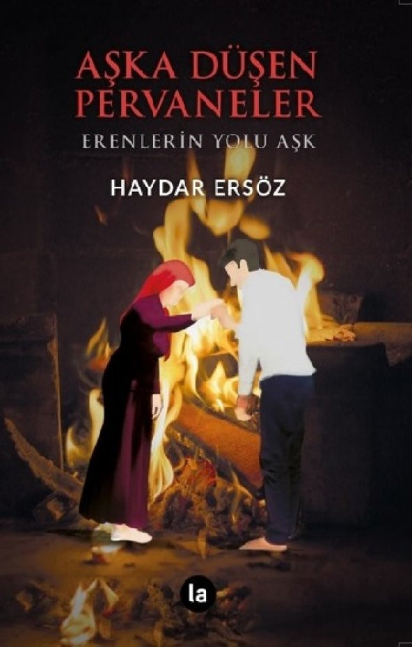 Aşka Düşen Pervaneler La Kitap Yayınları Haydar Ersöz Nisan 2018 Türkçe Ciltsiz