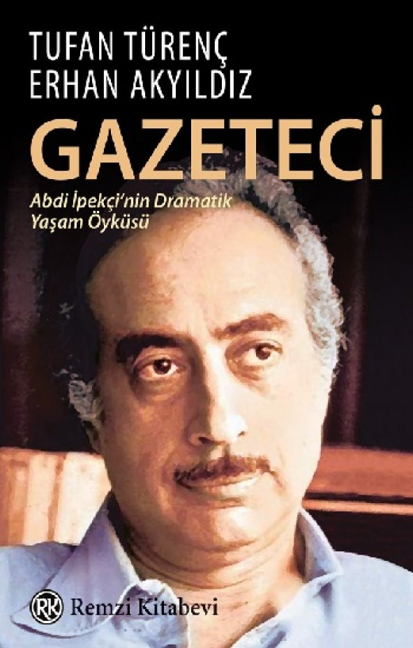 Gazeteci Remzi Kitabevi Tufan Türenç & Erhan Akyıldız Ocak 2020 Türkçe Ciltsiz