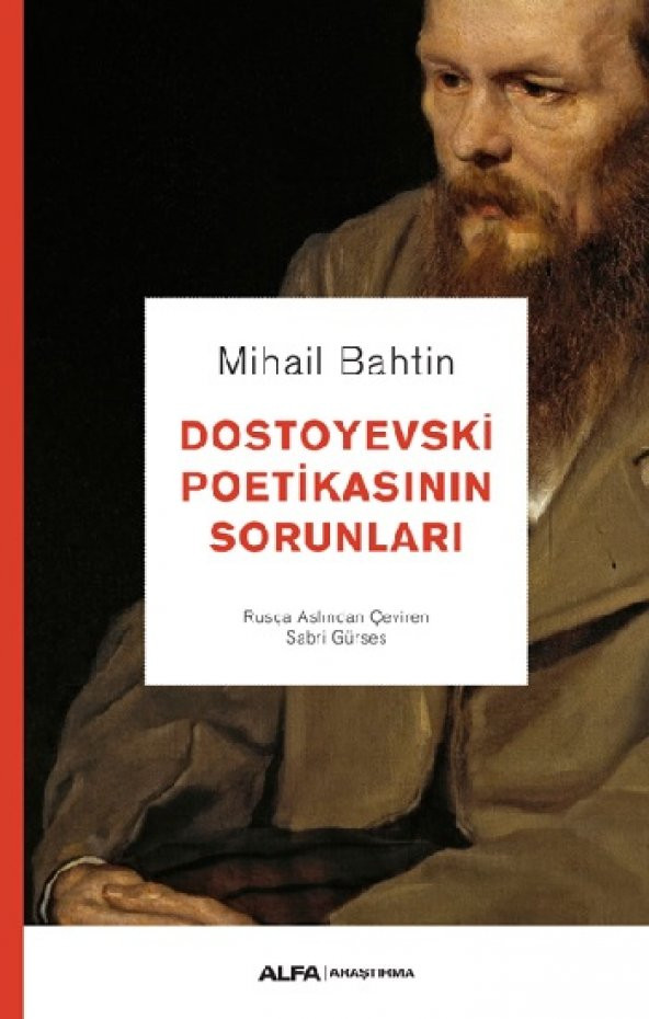 Dostoyevski Poetikasının Sorunları Alfa Yayınları Mihail Bahtin Ocak 2020 Türkçe Ciltsiz