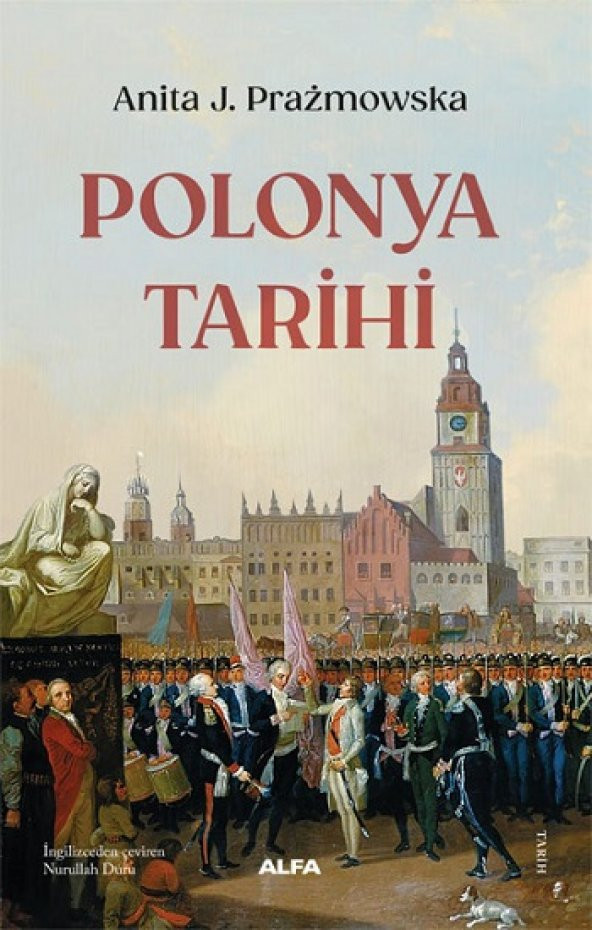 Polonya Tarihi Alfa Yayınları Anita J. Prazmowska Ocak 2023 Türkçe Ciltsiz