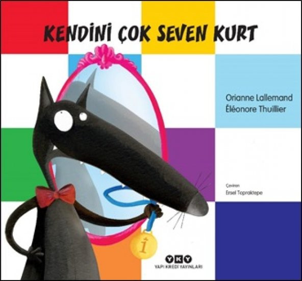 Kendini Çok Seven Kurt Yapı Kredi Yayınları Orianne Lallemand Ocak 2023 Türkçe Ciltsiz