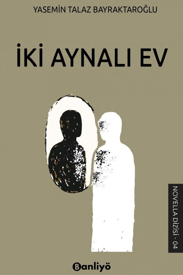 İki Aynalı Ev - Yasemin Talaz Bayraktaroğlu