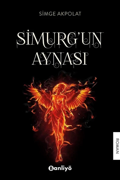 Simurg'un Aynası - Simge Akpolat - Banliyö Kitap