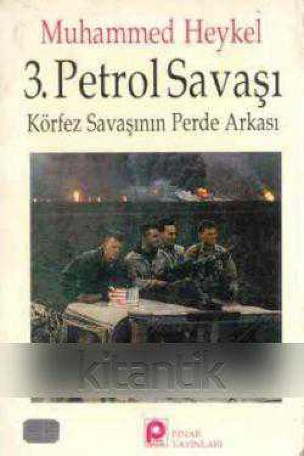 3. Petrol Savaşı "Körfez Savaşının Perde Arkası" - Dr. N. Ahmet Asrar Çevirisi" - 1993 Yılı İlk Baskısı