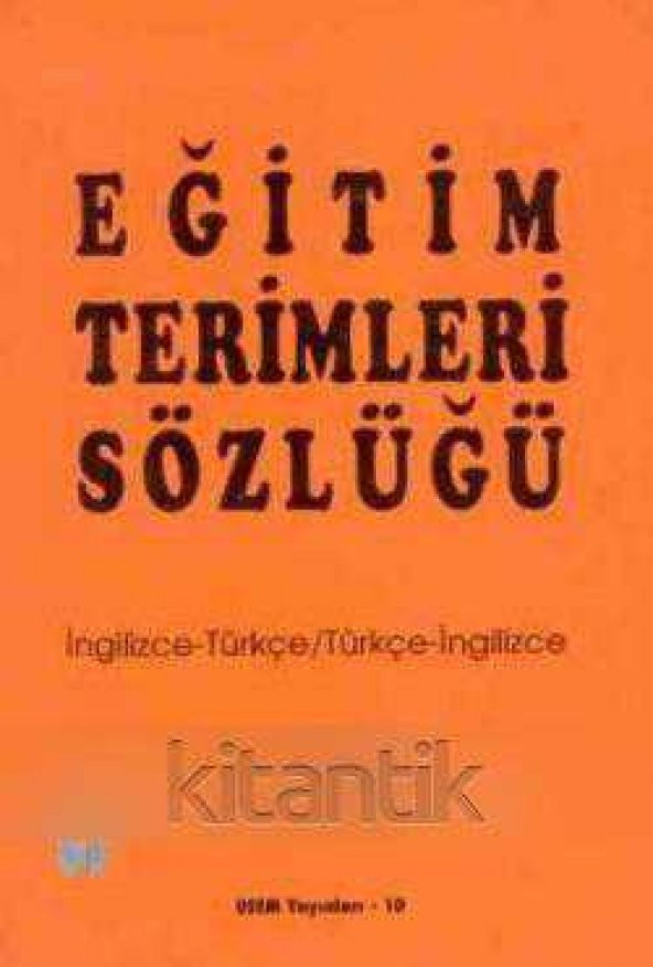 Eğitim Terimleri Sözlüğü (İng. / Türkçe - Türkçe / İng.) / 1993 Yılı İlk Baskısı