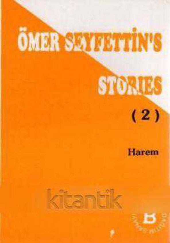 ÖMER SEYFETTİN'S STORIES 2 / HAREM