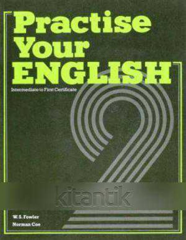 PRACTISE YOUR ENGLISH 2 (INTERMEDIATE TO FIRST CERTIFICATE)