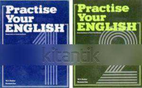PRACTISE YOUR ENGLISH 1 + 2 - BEGINNERS TO INTERMEDIATE + INTERMEDIATE TO FIRST CERTIFICATE (2 BOOK SET)
