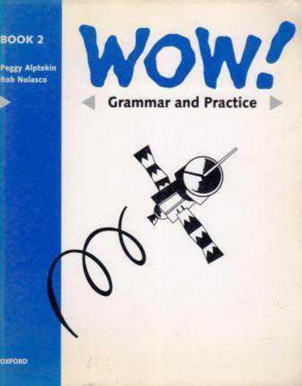 WOW! (Window On the World) 2 Grammar and Ptactice