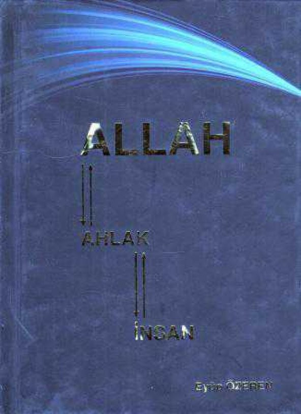 Allah Ahlak İnsan (2015 Yılı Deri Ciltli, Kuşe Kağıda Prestij İlk Baskısı)