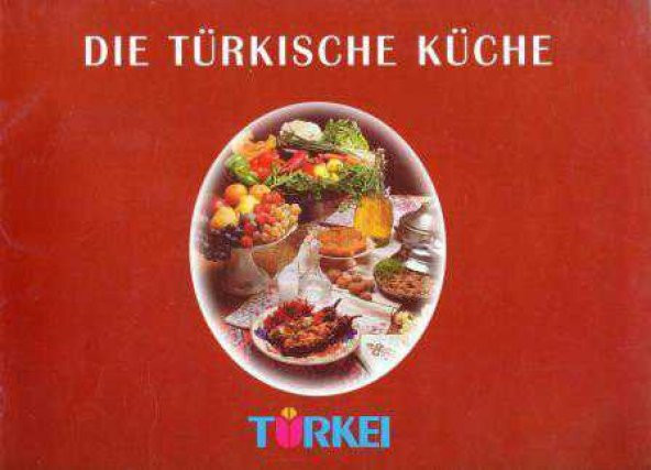 Die Türkische Küche - 1998 Yılı İlk Baskısı