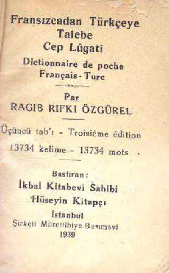 1939 Yılı Baskı - Fransızcadan Türkçeye Talebe Cep Lügati - Dictioanaire dePoche Français - Turc (13734 Kelime) (Sahaf - Yeni Gibi)