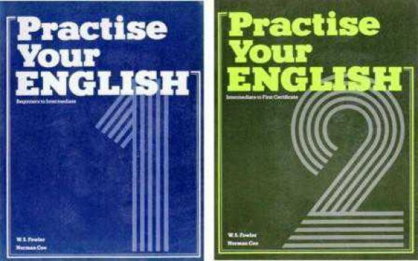 Practise Your English 1 + 2 - Beginners To Intermediate + Intermediate To First Certificate (2 Book Set)