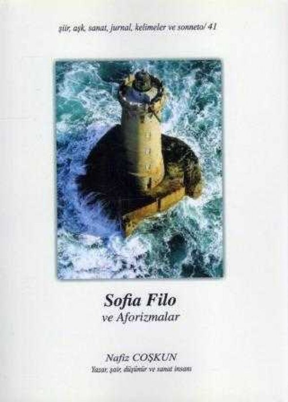 Şiir, Aşk, Sanat, Jurnal, Kelimeler ve Sonneto / 41 - Sofia Filo ve Aforizmalar (Birinci Baskı)