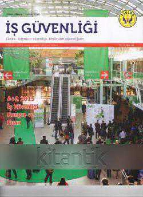 İŞ GÜVENLİĞİ DERGİSİ 2015 / 35 (ÇÜNKÜ BİRİMİZİN GÜVENLİĞİ HEPİMİZİN GÜVENLİĞİDİR