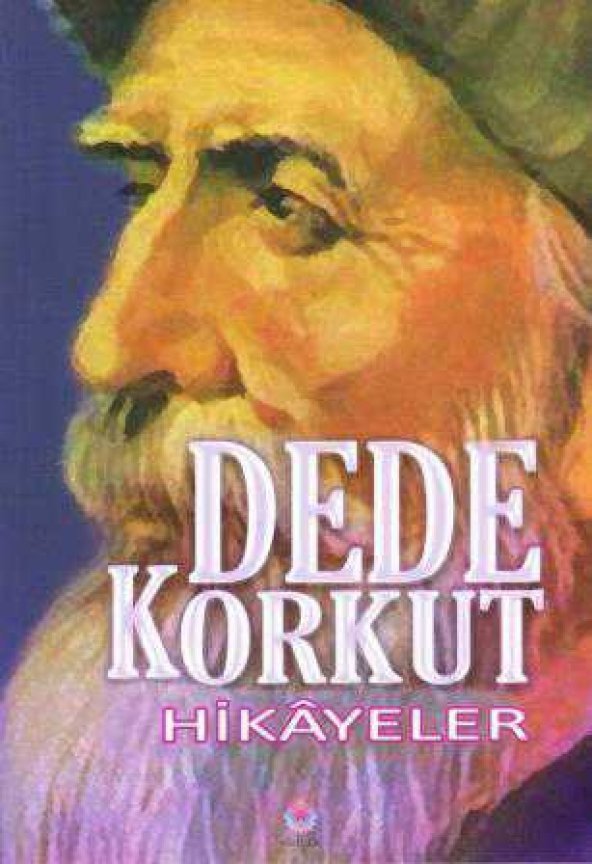 Dede Korkut Hikayeler / 2013 Yılı İlk Baskısı