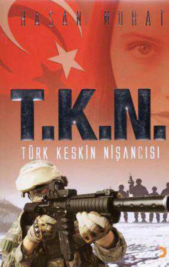 T. K. N. Türk Keskin Nişancısı / 2011 Yılı İlk Baskısı