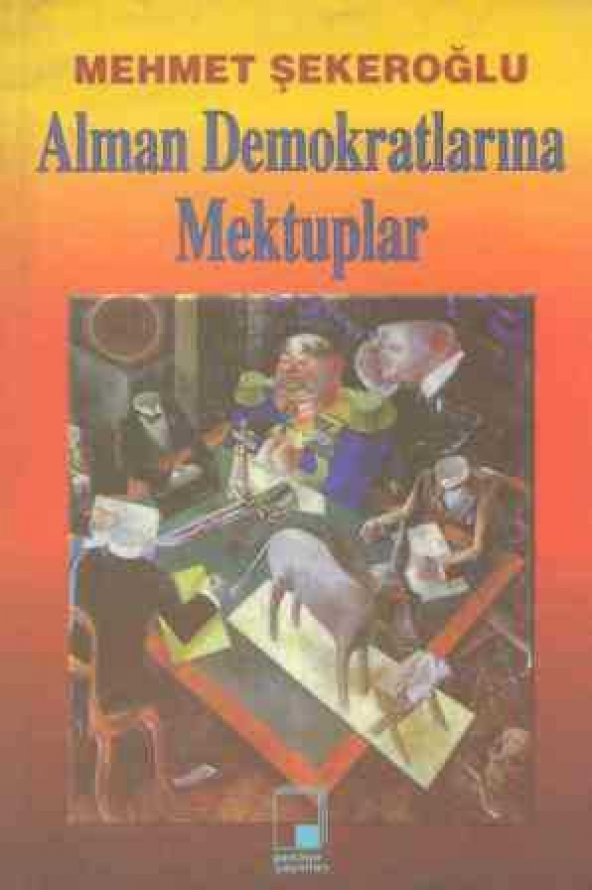 Alman Demokratlarına Mektuplar - 1998 Yılı İlk Baskısı