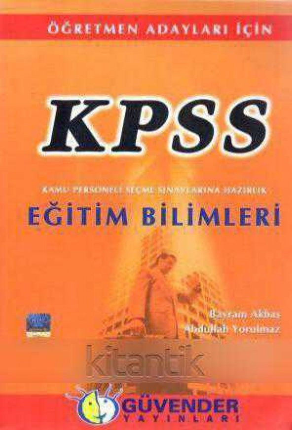 Öğretmen Adayları İçin KPSS Kamu Personeli Seçme Sınavlarına Hazırlık - Eğitim Bilimleri - 2007 Yılı 10. Baskısı